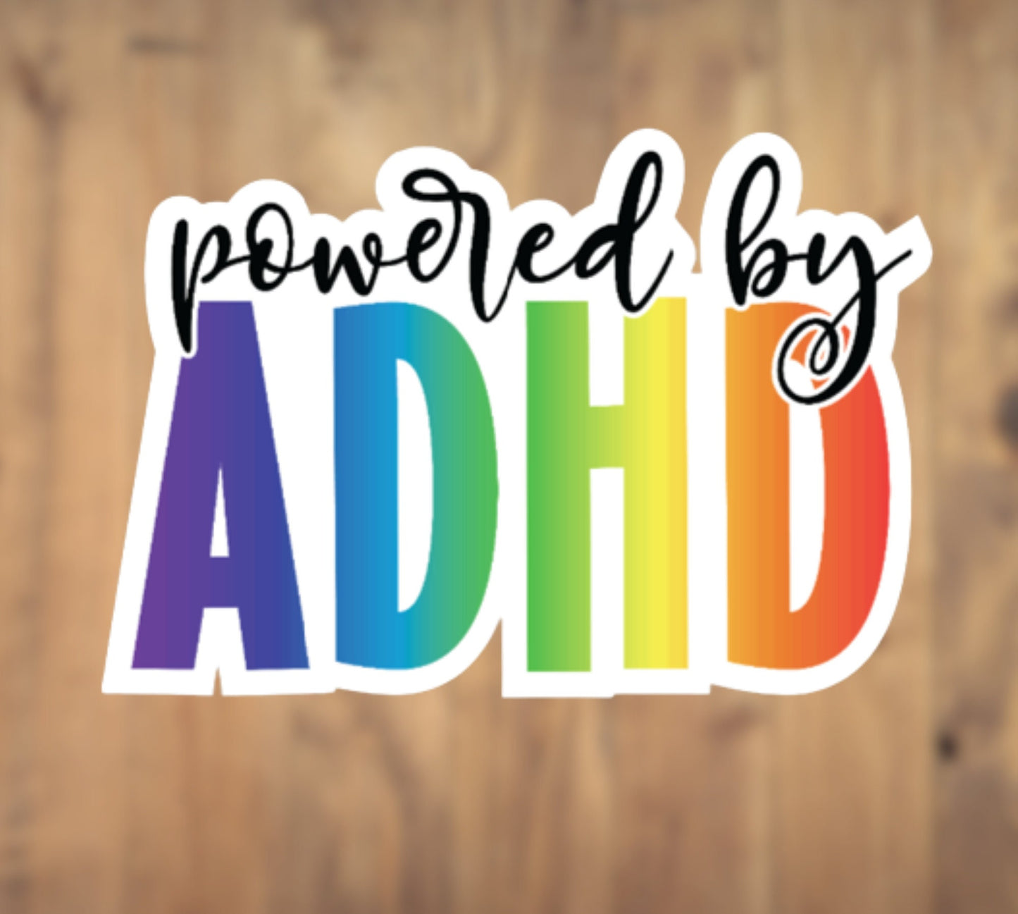 Powered by ADHD Vinyl Sticker | Laptop Sticker | Tumbler Sticker | Phone Sticker | Water Bottle Sticker |  Planner Sticker