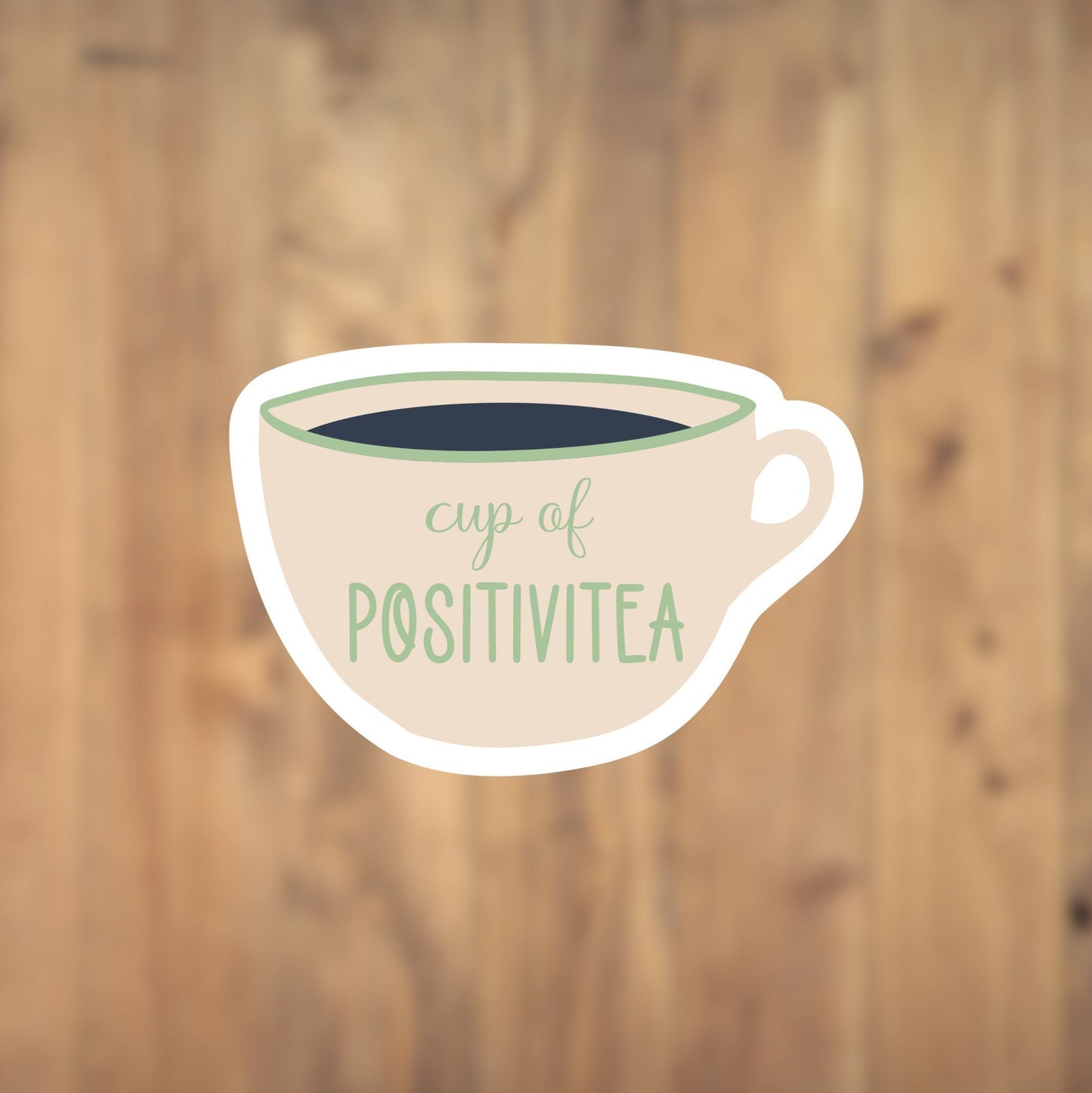 Cup Of Positivitea Vinyl Sticker | Laptop Sticker | Tumbler Sticker | Phone Sticker | Water Bottle Sticker | Planner Sticker