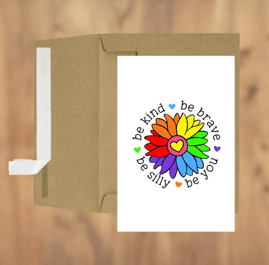 Be Kind, Be Silly, Be Brave, Be You, Flower, Rainbow, Greeting Card, Encouragement Card, Blank Card