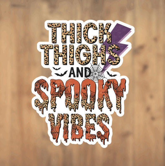 Thick Thighs And Spooky Vibes, Vinyl Sticker, Halloween Sticker, Spooky Sticker, Spooky Season