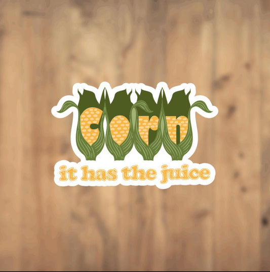 TikTok Corn Kid, Corn Sticker, It Has The Juice Sticker Vinyl Sticker