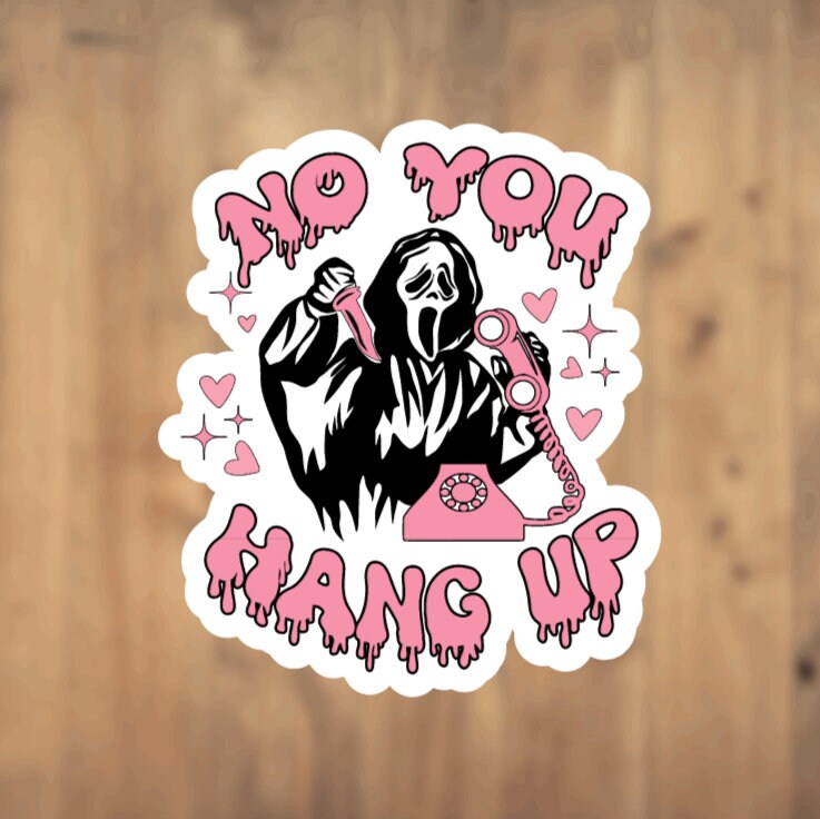 Ghost Face No You Hang Up Halloween Horror Movie Vinyl Sticker