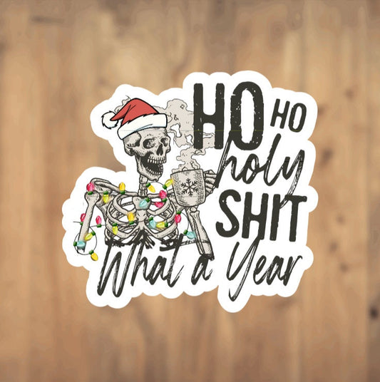 Ho Ho Holy Sh*t What A Year Santa Skeleton Caffeinated Skeleton Exhausted Vinyl Sticker