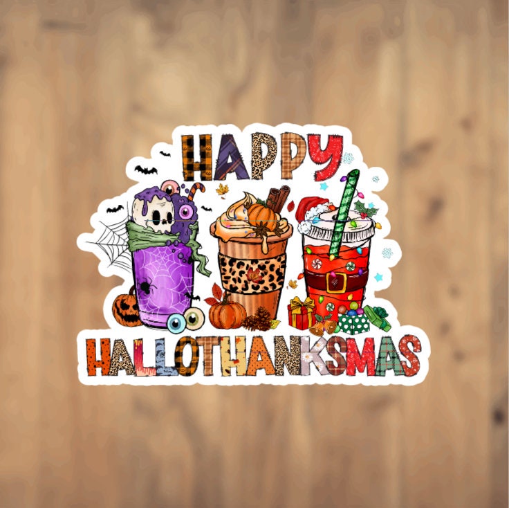 Happy Hallothanksmas Seasonal Drink Festive Latte Holiday Beverage Vinyl Sticker