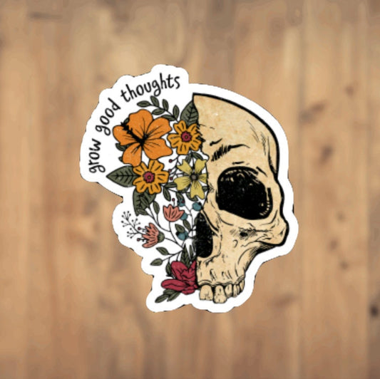 Grow Good Thoughts, Flower Skull, Wildflower, Vinyl Sticker, Vintage, Laptop, Phone Case, Tumbler, Inspirational, Motivational