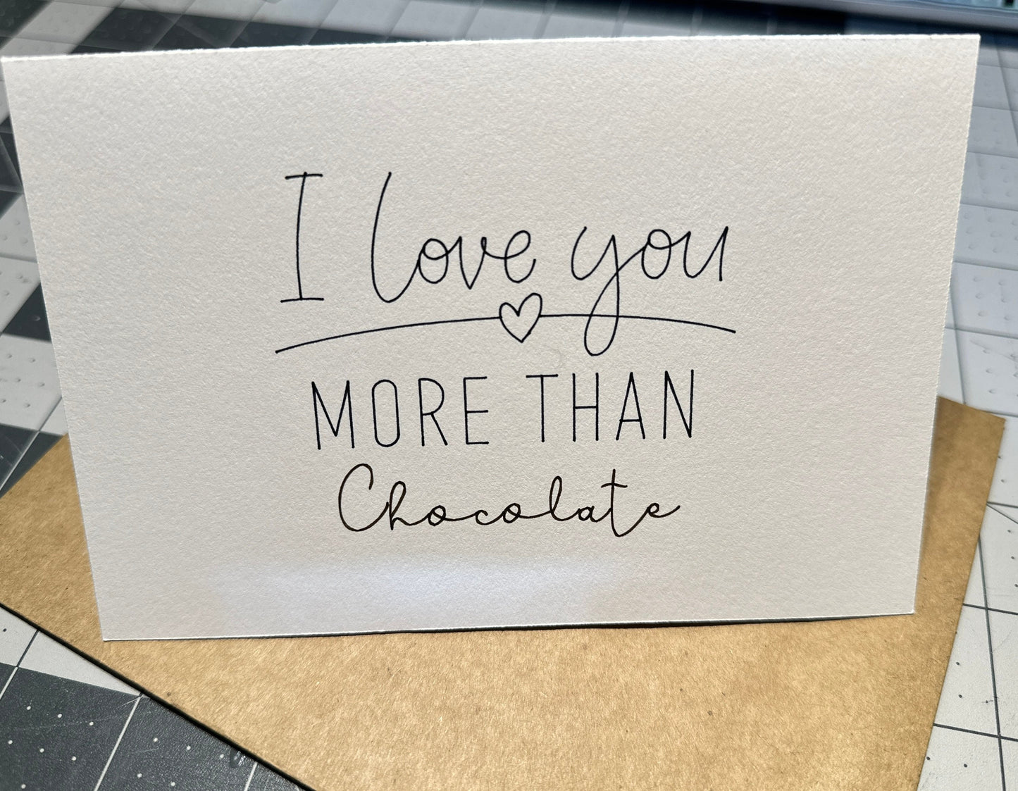 I Love You More Than Chocolate, Greeting Card, Love Card, Valentines Day, Relationship, Spouse, Anniversary, Just Because, Drawn Card, Blank