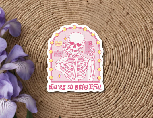 You're So Beautiful Skeleton Vinyl Sticker, Mirror, Selfie, Affirmations, Self Love, Self Care, Note To Self, Pink